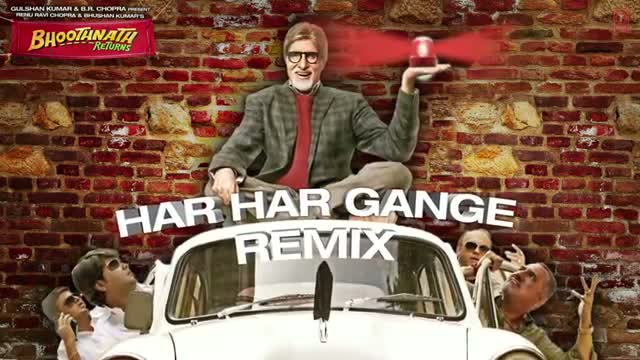Har Har Gange Remix Full Song - Bhoothnath Returns (2014) - Amitabh Bachchan