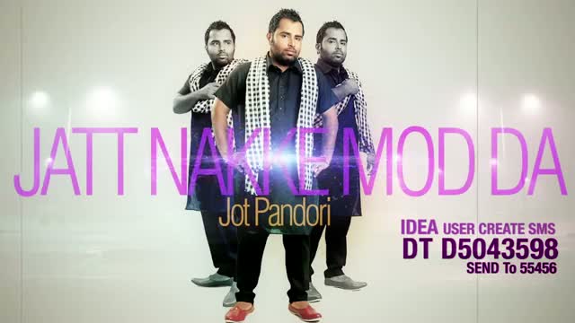 Jatt Nakke Mod Da (Brand New Latest Punjabi Song 2014) | Jot Pandori