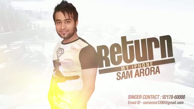 Return My iPhone (Brand New Latest Punjabi Song 2014) | Sam Arora