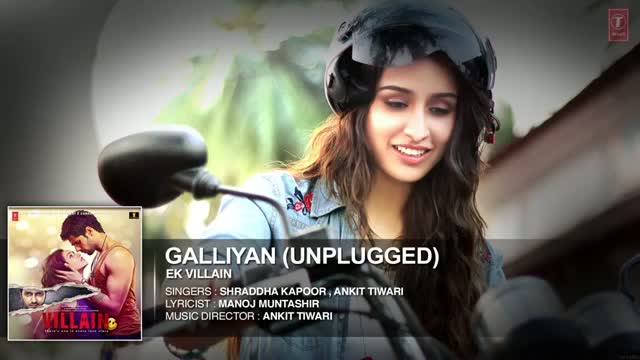 Galliyan (Unplugged) by Shraddha Kapoor - Ek Villain (2014) - Ankit Tiwari