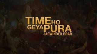 Jaswinder Brar | Time Ho Gya Pura | Lyrics | Brand New Latest Song 2014