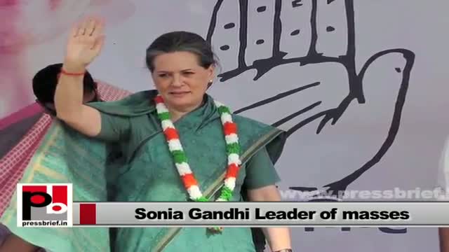 Sonia Gandhi - a genuine mass leader whose main focus is welfare of the poor