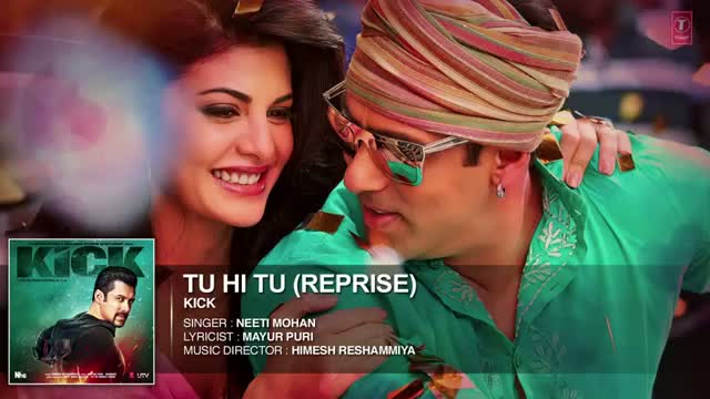 Tu Hi Tu (Reprise) - Kick (2014) - Neeti Mohan - <span class='mark'>Salman Khan</span> & Jacqueline Fernandez