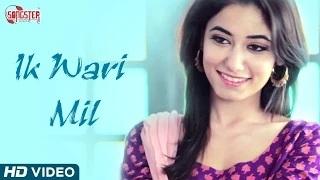 Ik Wari Mil - Ft. Saini | Songster Music | New Punjabi Songs 2014
