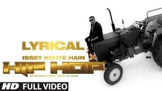 Issey Kehte Hain Hip Hop [Lyrical] - Yo Yo Honey Singh Feat Lil Golu