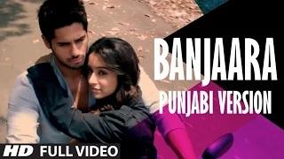Ek Villain | Banjaara Video Song | Punjabi Version | Sidharth Malhotra | Shraddha Kapoor
