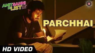 Parchhai Song - Amit Sahni Ki List (2014) - Vir Das - Sonu Nigam - HD