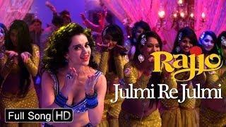 Julmi Re Julmi - HD - Kangana Ranaut - Rajjo (Full Song)