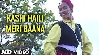 Kashi Haili Meri Baana - (Kumaoni Video Song) - Album: Saun Mahain