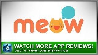Meow Chat App Review - Social Chat Apps - App Reviews