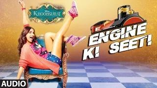 Engine Ki Seeti Full AUDIO Song - Khoobsurat (2014) - Sonam Kapoor