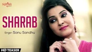 Sharab - Sonu Sandhu | Official Teaser | New Punjabi Songs 2014 | HD Video