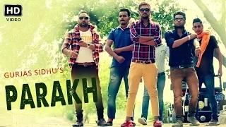 Parakh | Gurjas Sidhu | Raftaar Records | New Punjabi Songs 2014