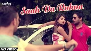 Saah Da Rukna Bakki Hai | Official HD Video | New Punjabi Songs 2014