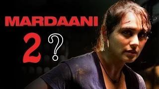 Rani Mukherjee Wants To Make Mardaani 2