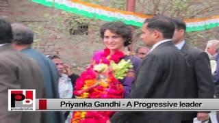 Priyanka Gandhi Vadra-progressive leader with modern and innovative ideas