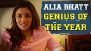 Alia Bhatt - Genius of the Year