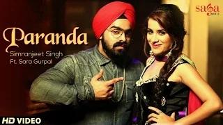 Paranda Song - Simranjeet Singh Ft. Sara Gurpal | New Punjabi Songs 2014