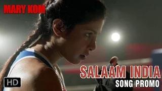 Salaam India - Song Promo 1 - Mary Kom | Priyanka Chopra | 5th Sept