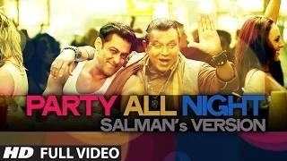 Party All Night Salman's Version from KICK - Salman Khan & Mithoon Chakraborty