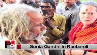 Sonia Gandhi visits Raebareli, assures the people of action to solve their issues