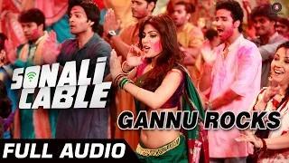 Gannu Rocks Full Audio - Sonali Cable (2014) - Rhea Chakraborty, Ali Fazal | Vishal Dadlani