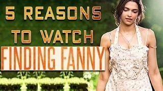 5 REASONS Why You Should Watch "FINDING FANNY"