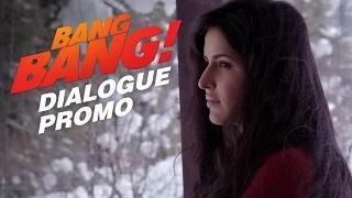 Aisa Kya Kiya Hai Tumne? - BANG BANG! Dialogue Promo | Hrithik Roshan & Katrina Kaif