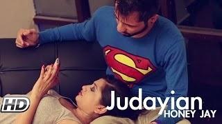 Judayian Full Song - By Honey Jay | Brand New Punjabi Song 2014