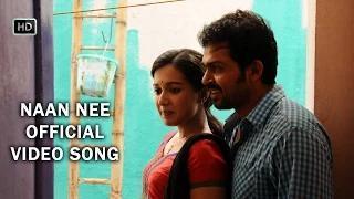 Naan Nee (Full Tamil Video Song) - Madras | Karthi, Catherine Tresa | Santhosh Narayanan