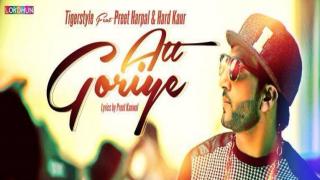 Att Goriye - Tigerstyle Feat. Preet Harpal & Hard Kaur - Latest Punjabi Song 2014
