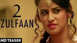 2 Zulfaan - Ali Rajpura | Official Teaser | New Punjabi Song 2014