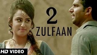 2 Zulfaan - Ali Rajpura | TigerStyle | New Punjabi Songs 2014