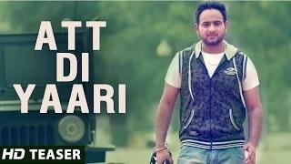 Att Di Yaari - Jassi X | Official Teaser | New Punjabi Songs 2014