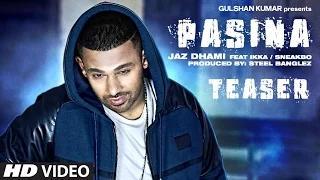 Pasina (Song TEASER) - Jaz Dhami ft. Ikka, Sneakbo