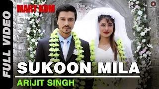 Sukoon Mila [Full Video] - Mary Kom (2014) - Priyanka Chopra & Darshan Gandas | Arijit Singh