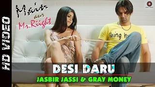 Desi Daru Song - Main Aur Mr. Riight (2014) - Barun Sobti & Shenaz Treasury | Jaidev Kumar