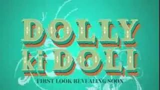 Dolly Ki Doli Motion Poster 2014
