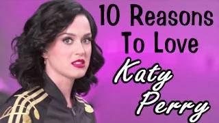 10 Reasons Why People Love Katy Perry