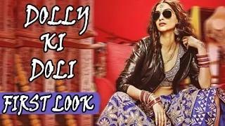 Sonam Kapoor in Dolly Ki Doli : FIRST LOOK