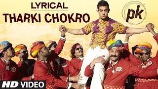 Tharki Chokro Full Song with LYRICS - PK (2014) - Aamir Khan, Sanjay Dutt