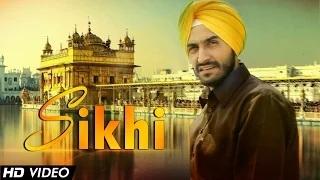 Sikhi - Param Somal | Latest Punjabi Songs 2014