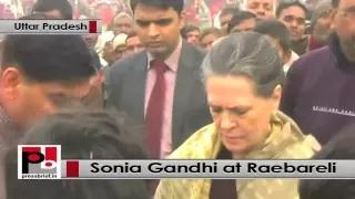 Sonia Gandhi in Raebareli, interacts with people and Congress workers