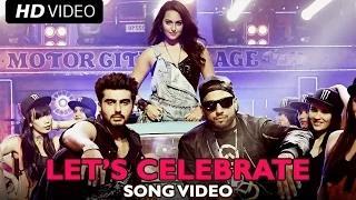 Let's Celebrate Song - Tevar (2014) - Arjun Kapoor, Sonakshi Sinha, Imran Khan