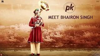 Meet Bhairon Singh - PK (2014) - Releasing Dec 19, 2014