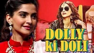 Sonam Kapoor REVEALS all about Dolly Ki Doli | UNCUT INTERVIEW Video