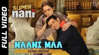 Nani Maa (Full Video HD) - Super Nani | Rekha & Sharman Joshi | Sonu Nigam