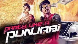 Party Like A Punjabi - Gippy Grewal Feat.Manj Musik - Jus Reign | Raftaar [Full Music Video]