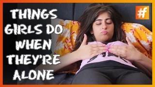 Things Girls Do When They're Alone Video