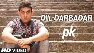 Dil Darbadar Song - PK (2014) - Ankit Tiwari | Aamir Khan, Anushka Sharma